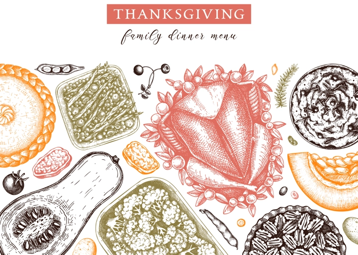 Thanksgiving dinner menu design in color. With roasted turkey, cooked vegetables, rolled meat, baking cakes and pies sketches. Vintage autumn food frame. Vector Thanksgiving day background.